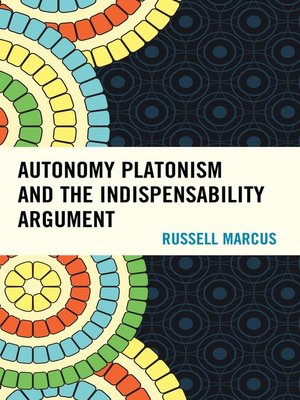 cover image of Autonomy Platonism and the Indispensability Argument